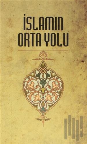 İslamın Orta Yolu