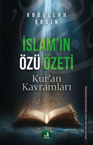 İslam'ın Özü Özeti - Kur'an Kavramları | Kitap Ambarı
