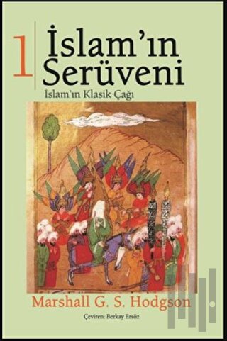 İslam'ın Serüveni Cilt: 1