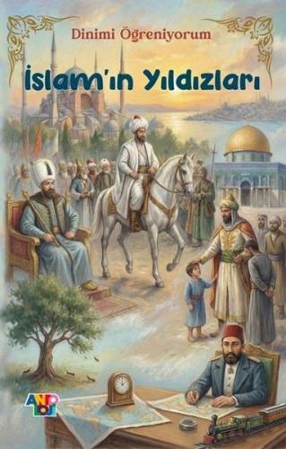 İslam'ın Yıldızları - Dinimi Öğreniyorum 5. Kitap