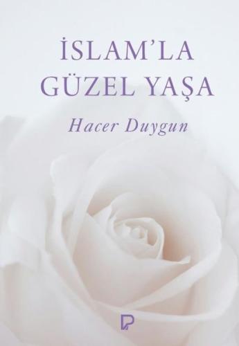 İslam'la Güzel Yaşa