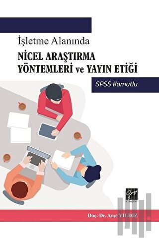 İşletme Alanında Nicel Araştırma Yöntemleri ve Yayın Etiği | Kitap Amb