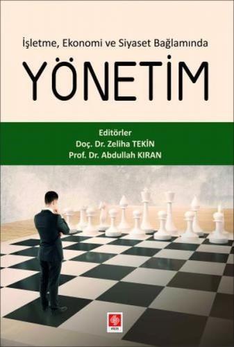 İşletme Ekonomi ve Siyaset Bağlamında Yönetim | Kitap Ambarı