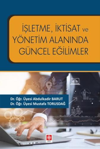 İşletme İktisat ve Yönetim Alanında Güncel Eğilimler | Kitap Ambarı