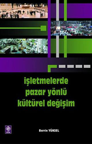 İşletmelerde Pazar Yönlü Kültürel Değişim