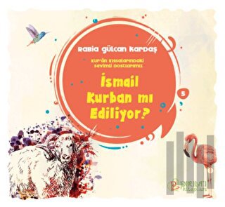 İsmail Kurban mı Ediliyor?