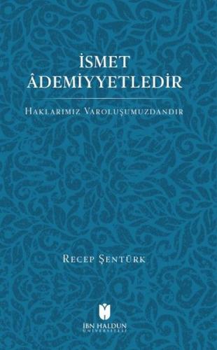 İsmet Ademiyyetlerdir