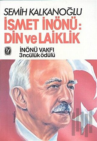 İsmet İnönü: Din ve Laiklik