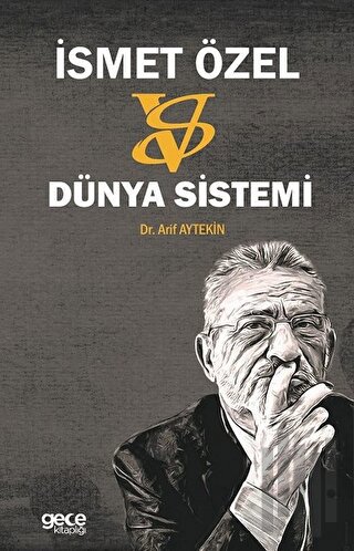 İsmet Özel Vs Dünya Sistemi