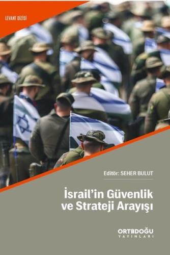 İsrail'in Güvenlik ve Strateji Arayışı