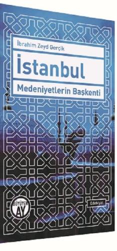 İstanbul Medeniyetlerin Başkenti | Kitap Ambarı