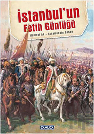 İstanbul’un Fetih Günlüğü (Ciltli)