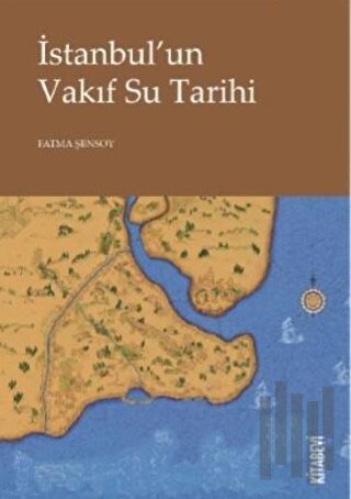 İstanbul’un Vakıf Su Tarihi