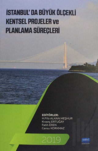 İstanbul'da Büyük Ölçekli Kentsel Projeler ve Planlama Süreçleri