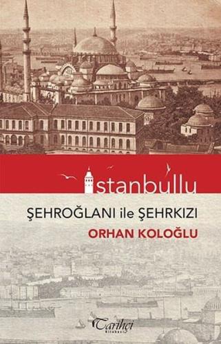İstanbullu-Şehroğlanı İle Şehrkızı | Kitap Ambarı