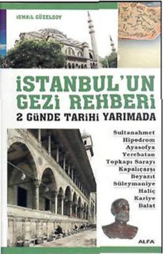 İstanbul'un Gezi Rehberi - 2 Günde Tarihi Yarımada