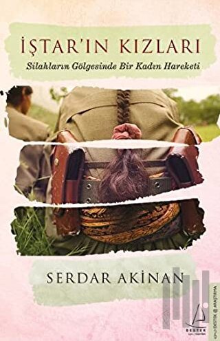 İştar'ın Kızları: Silahların Gölgesinde Bir Kadın Hareketi