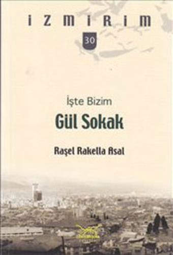 İşte Bizim Gül Sokak | Kitap Ambarı
