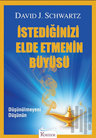 İstediğinizi Elde Etmenin Büyüsü