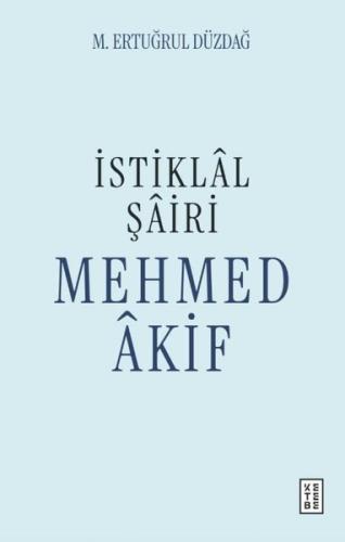İstiklal Şairi Mehmed Akif | Kitap Ambarı