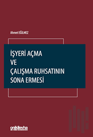 İşyeri Açma ve Çalışma Ruhsatının Sona Ermesi