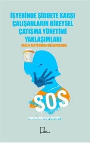 İşyerinde Şiddete Karşı Çalışanların Bireysel Çatışma Yönetimi Yaklaşı