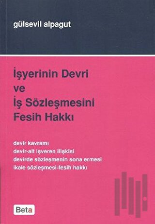 İşyerinin Devri ve İş Sözleşmesini Fesih Hakkı