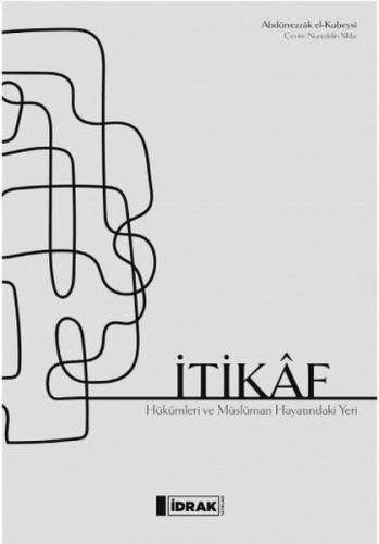 İtikaf - Hükümler ve Müslüman Hayatındaki Yeri