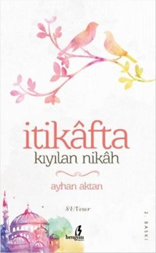 İtikafta Kıyılan Nikah