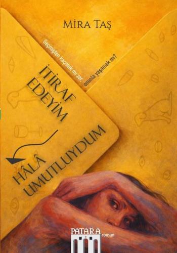 İtiraf Edeyim Hala Umutluydum