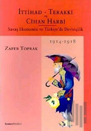 İttihad - Terakki ve Cihan Harbi | Kitap Ambarı