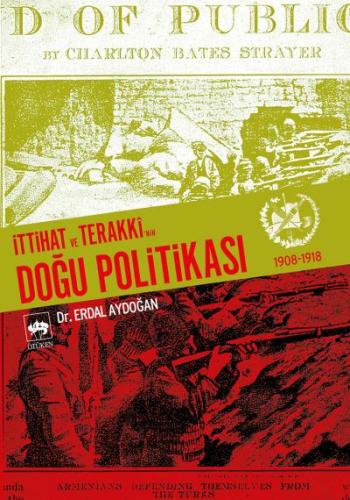 İttihat ve Terakki’nin Doğu Politikası 1908-1918 | Kitap Ambarı