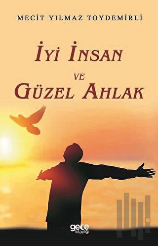İyi İnsan ve Güzel Ahlak