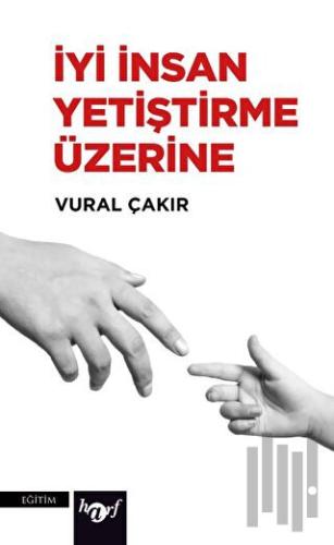İyi İnsan Yetiştirme Üzerine