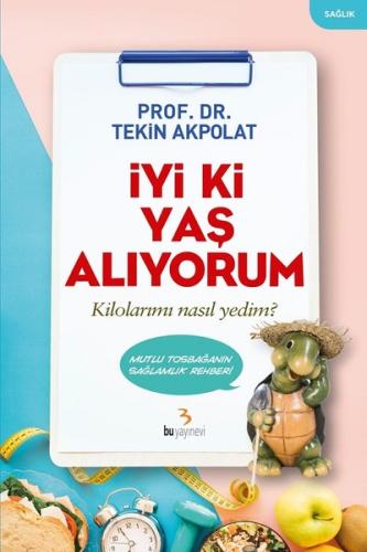 İyi Ki Yaş Alıyorum | Kitap Ambarı