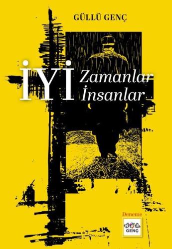 İyi Zamanlar İyi İnsanlar | Kitap Ambarı
