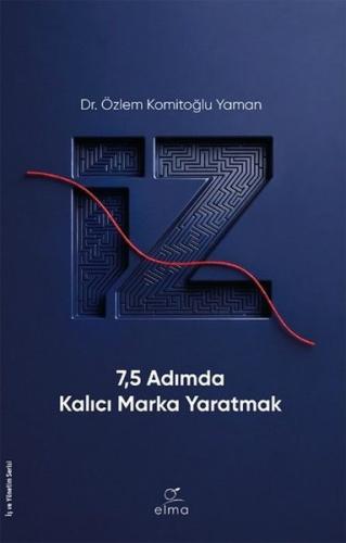 İz - 7,5 Adımda Kalıcı Marka Yaratmak | Kitap Ambarı