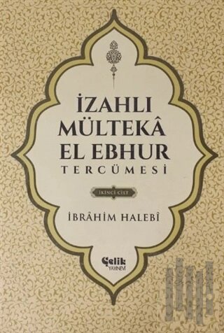 İzahlı Mülteka El Ebhur Tercümesi İkinci Cilt (Ciltli) | Kitap Ambarı