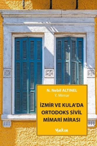 İzmir ve Kula'da Ortodoks Sivil Mimari Mirası