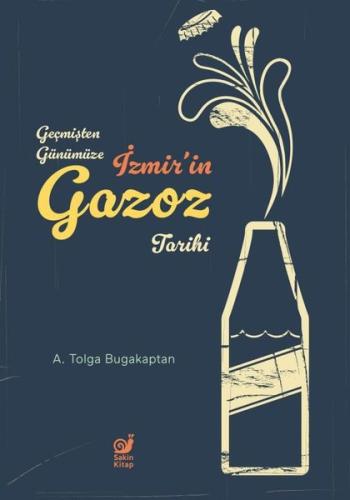 İzmir'in Gazoz Tarihi - Geçmişten Günümüze