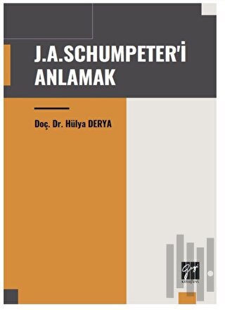 J. A. Schumpeter'i Anlamak