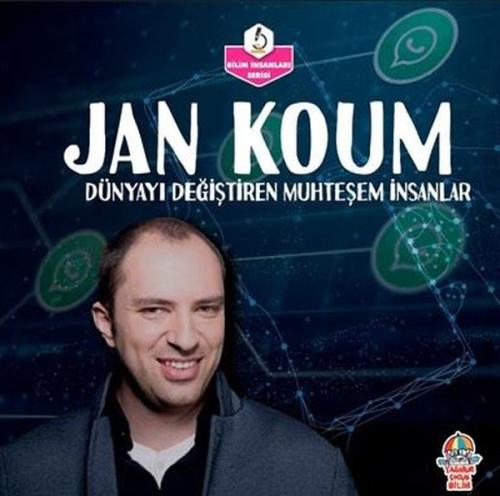 Dünyayı Değiştiren Muhteşem İnsanlar - Jan Koum | Kitap Ambarı