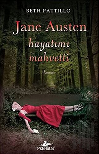 Jane Austen Hayatımı Mahvetti