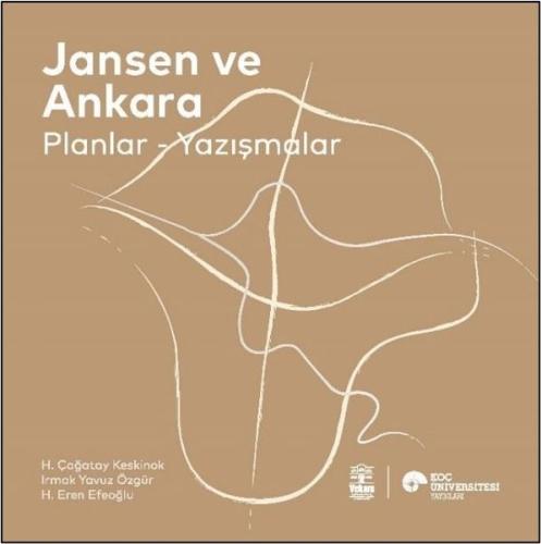 Jansen ve Ankara: Planlar - Yazışmalar