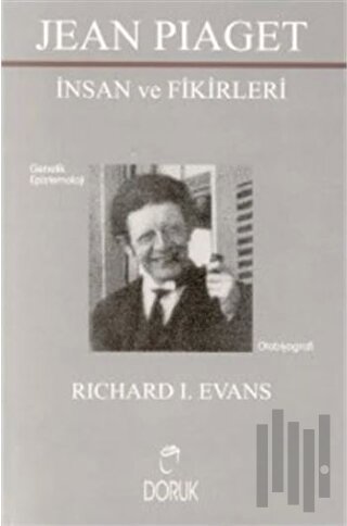 Jean Piaget İnsan ve Fikirleri Genetik Epistemoloji
