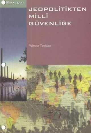 Jeopolitikten Milli Güvenliğe