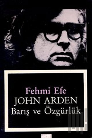 John Arden Barış ve Özgürlük
