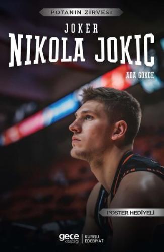 Joker Nikola Jokic - Potanın Zirvesi - Poster Hediyeli