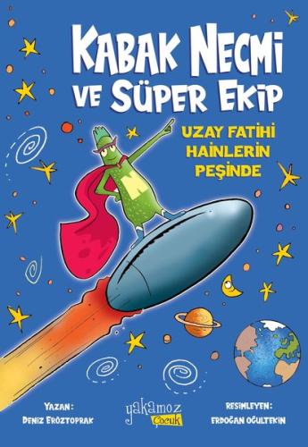 Kabak Necmi ve Süper Ekip - Uzay Fatihi Hainlerin Peşinde