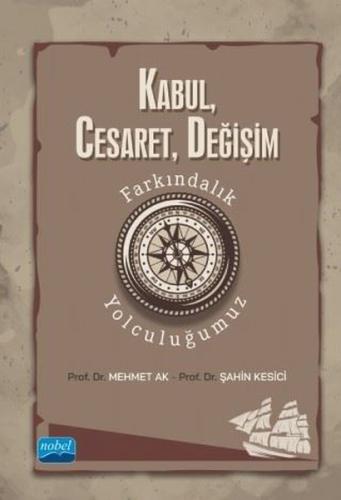 Kabul-Cesaret-Değişim: Farkındalık Yolculuğumuz